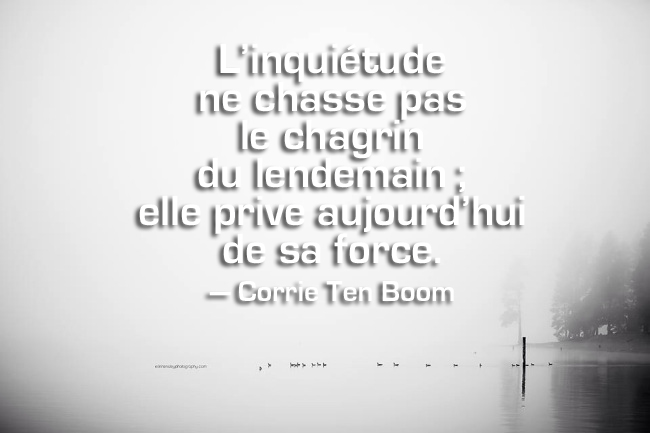 L’Inquiétude – by Corrie Ten Boom