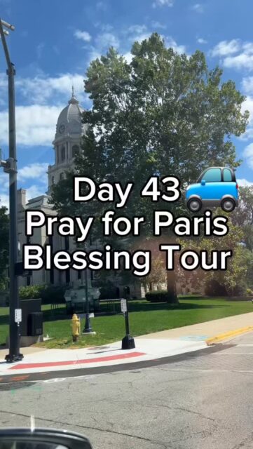 Day 43 Pray for Paris Blessing Tour