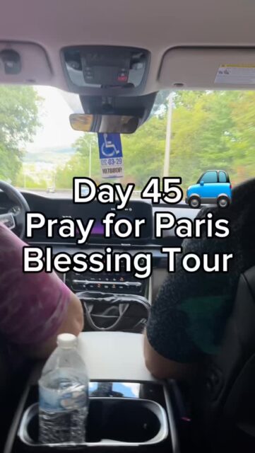 Day 45 Pray for Paris Blessing Tour