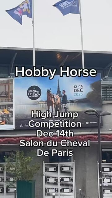 Hobby Horse High Jump
At the Paris Horse Show
Salon du Cheval de Paris 2025